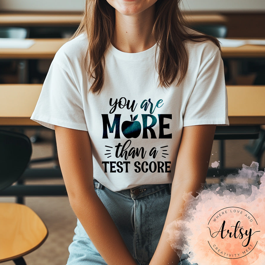 Adult Shirt - You Are More Than A Test Score