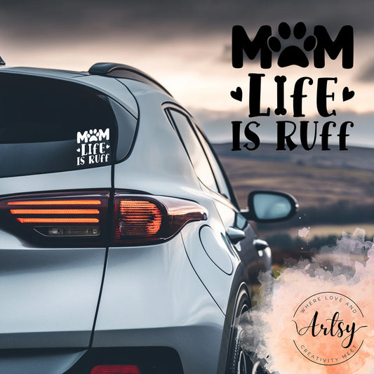 Decal - Mom Life Is Ruff
